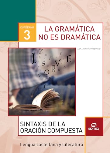 La gramática no es dramática, sintaxis de la oración compuesta, cuaderno 3 (Secundaria) von EDITEX