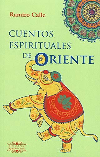 Cuentos espirituales de Oriente (BIBLIOTECA RAMIRO CALLE, Band 14) von Ediciones Literarias Mandala