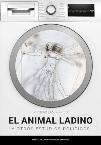 El animal ladino y otros estudios políticos (Fuera de colección) von Prensas de la Universidad de Zaragoza