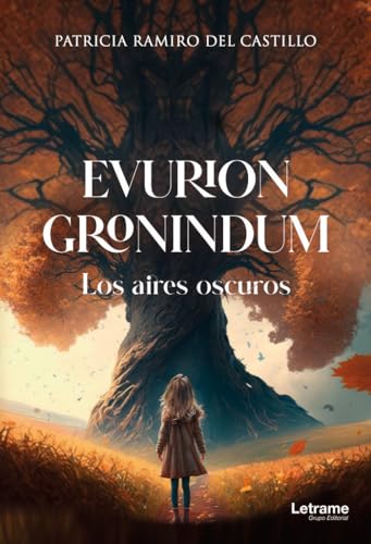 Evurion Gronindum: Los aires oscuros (Novela, Band 1) von Letrame