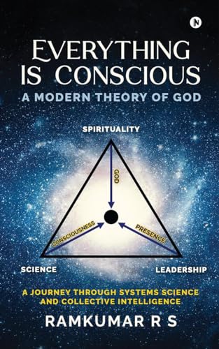 Everything is Conscious: A Modern Theory of God von Notion Press