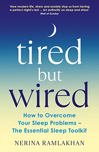 Tired But Wired: How to Overcome Your Sleep Problems - The Essential Sleep Toolkit von Souvenir Press