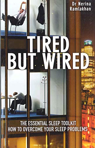Tired But Wired: How to Overcome Your Sleep Problems - The Essential Sleep Toolkit von Souvenir Press