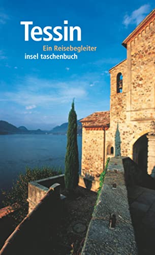 Tessin: Ein Reisebegleiter (insel taschenbuch)