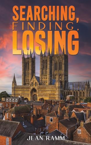 Searching, Finding, Losing von Austin Macauley Publishers