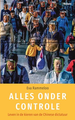 Alles onder controle: leven in de kieren van de Chinese dictatuur von Uitgeverij Balans