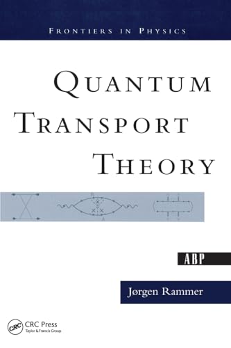 Quantum Transport Theory (Frontiers in Physics) von CRC Press