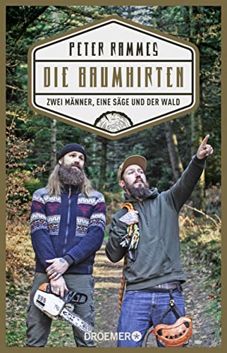 Die Baumhirten: Zwei Männer, eine Säge und der Wald