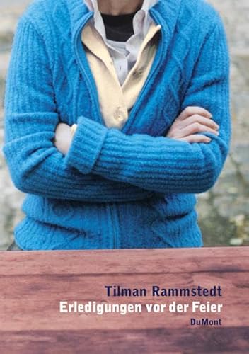 Erledigungen vor der Feier: Roman von DuMont Buchverlag GmbH