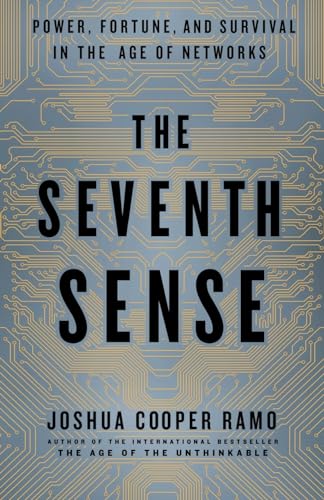 The Seventh Sense: Power, Fortune, and Survival in the Age of Networks von LITTLE, BROWN