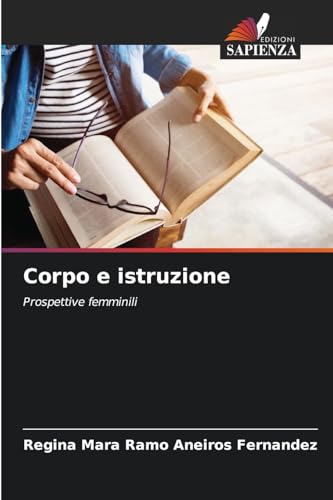 Corpo e istruzione: Prospettive femminili von Edizioni Sapienza