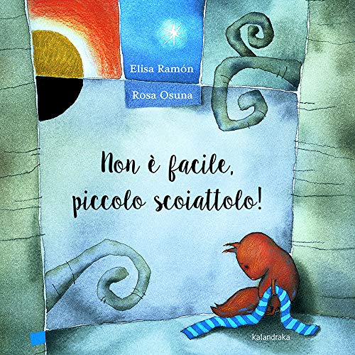Non é facile, piccolo scoiattolo! (Gli albi d'autore primi lettori) von Kalandraka