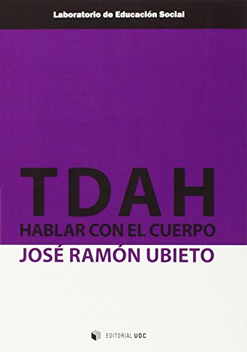 Tdah: Hablar con el cuerpo (Laboratorio de ES, Band 11) von Editorial UOC, S.L.