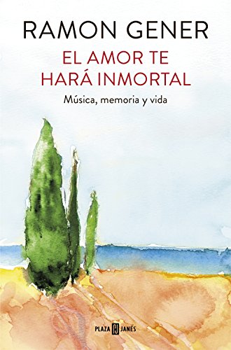 El amor te hará inmortal : música, memoria y vida (Obras diversas)