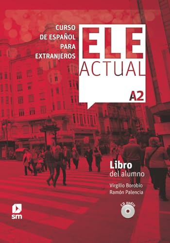 ELE ACTUAL A2. Libro del alumno: Libro del alumno (con licencia digital) + CDs A2 - 2019 ed.