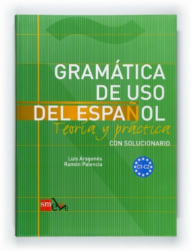 Gramática de uso del español: Teoría y práctica C1-C2 von EDICIONES SM