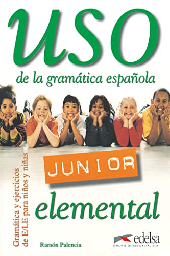 Uso Junior - Elemental: Uso de la gramática española Junior - Übungsbuch von Edelsa-Grupo Didascalia,SA