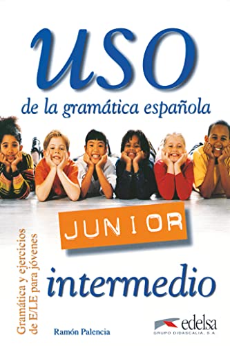 Uso Junior - Intermedio: Uso de la gramática española Junior - Übungsbuch