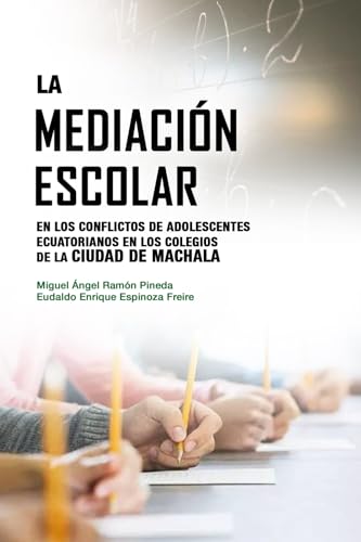 La mediación escolar en los conflictos de adolescentes ecuatorianos en los colegios de la Ciudad de Machala