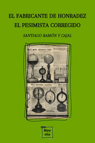 El fabricante de honradez / El pesimista corregido: Tugsteno Colección Novela von Independently published