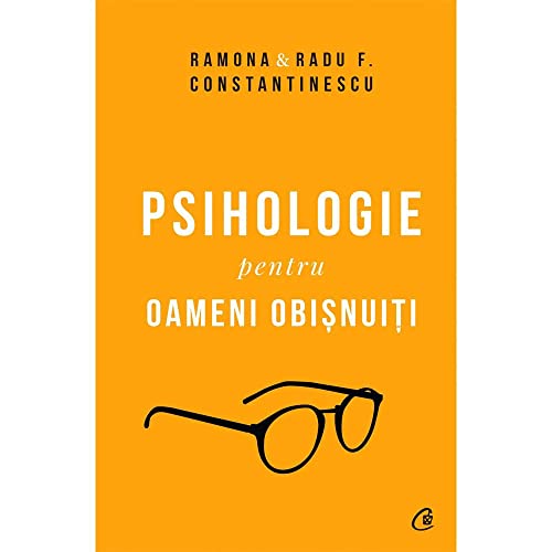 Psihologie pentru oameni obisnuiti. Editie de colectie, vol. 1+2 von Curtea Veche