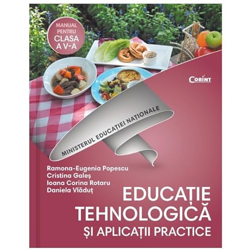 Educatie Tehnologica Si Aplicatii Practice. Manual Pentru Clasa A V-A Educatie Tehnologica Si Aplicatii Practice. Manual Pentru Clasa A V-A von Corint