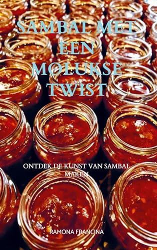 Sambal met een Molukse twist: Ontdek de kunst van sambal maken