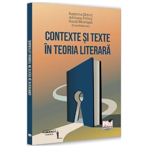 Contexte Si Texte In Teoria Literara Contexte Si Texte In Teoria Literara von Pro Universitaria