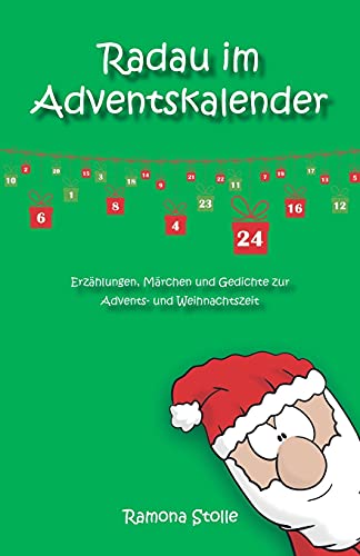 Radau im Adventskalender: Erzählungen, Märchen und Gedichte zur Advents- und Weihnachtszeit (Wünsch dich ins Wunder-Weihnachtsland)