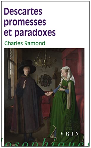 Descartes Promesses Et Paradoxes (Moments Philosophiques)