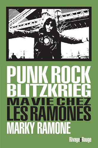 Punk Rock Blitzkrieg: Ma vie chez les Ramones