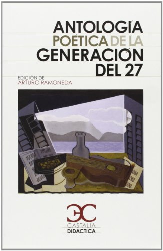 Antología poética de la generación del 27 . (CASTALIA DIDACTICA. C/D., Band 24)