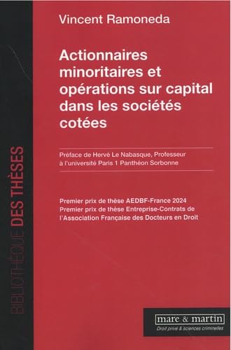 Actionnaires minoritaires et opérations sur capital dans les sociétés cotées Actionnaires minoritaires et opérations sur capital dans les sociétés cotées von MARE MARTIN