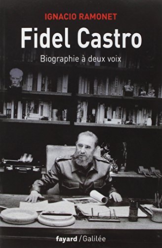 Fidel Castro: Biographie à deux voix von FAYARD