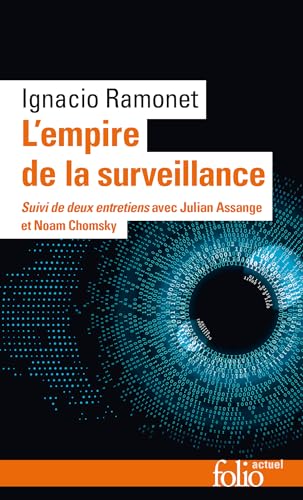 L'Empire de la surveillance: Suivi de deux entretiens avec Julian Assange et Noam Chomsky