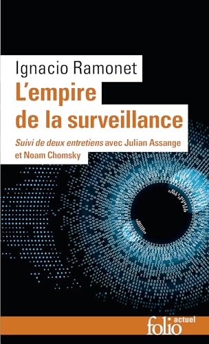 L'Empire de la surveillance: Suivi de deux entretiens avec Julian Assange et Noam Chomsky