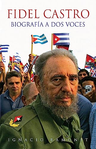 Fidel Castro, biografía a dos voces (Biografías y Memorias) von DEBATE