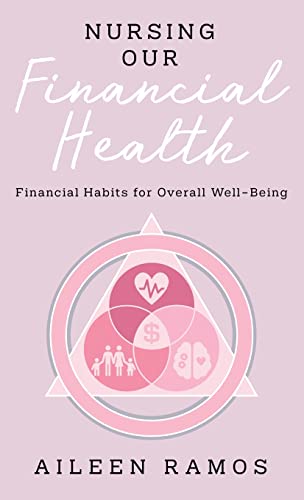 Nursing Our Financial Health: Financial Habits for Overall Well-Being