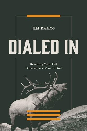 Dialed in: Reaching Your Full Capacity As a Man of God von David C Cook