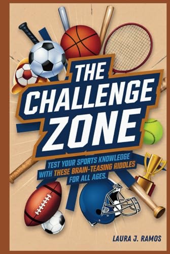 The Challenge Zone: Test your sports knowledge with these 300 Brain-Teasing Riddles for All Ages. von Independently published