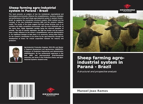 Sheep farming agro-industrial system in Paraná - Brazil: A structural and prospective analysis von Our Knowledge Publishing