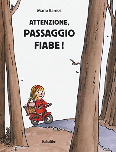 Attenzione, passaggio fiabe!: LE CODE DE LA ROUTE (Varia) von BABALIBRI