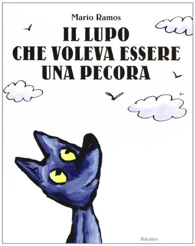 Il lupo che voleva essere una pecora: LE LOUP QUI VOULAIT AªTRE UN MOUTON (Bababum) von BABALIBRI