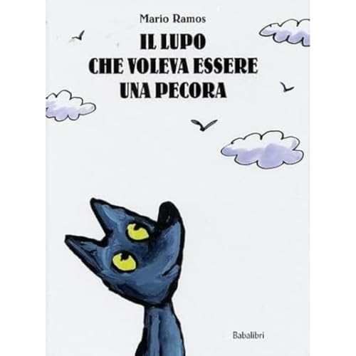 Il lupo che voleva essere una pecora: LE LOUP QUI VOULAIT AªTRE UN MOUTON von BABALIBRI