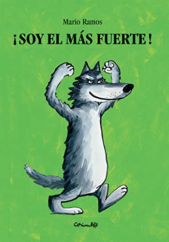 ¡Soy el más fuerte! (Álbumes ilustrados)