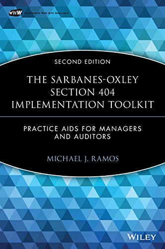 The Sarbanes-Oxley Section 404 Implementation Toolkit, with CD ROM: Practice Aids for Managers and Auditors von Wiley