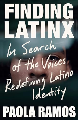 Finding Latinx: In Search of the Voices Redefining Latino Identity von Vintage