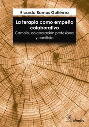 La terapia como empeño colaborativo. Cambio, colaboración profesional y conflicto von Psicología