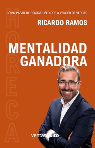 Mentalidad Ganadora. (Serie cómo pasar de recoger pedidos a vender de verdad) von Independently published