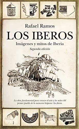 Los Iberos: Imágenes y mitos de Iberia (Historia) von ALMUZARA